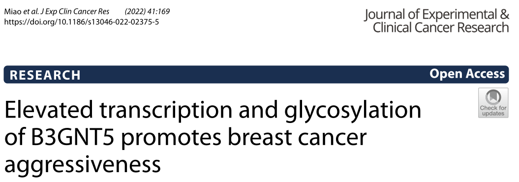 新洞察！B3GNT5转录和糖基化水平升高促进乳腺癌侵袭性